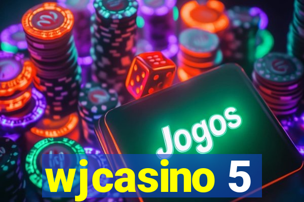 wjcasino 5