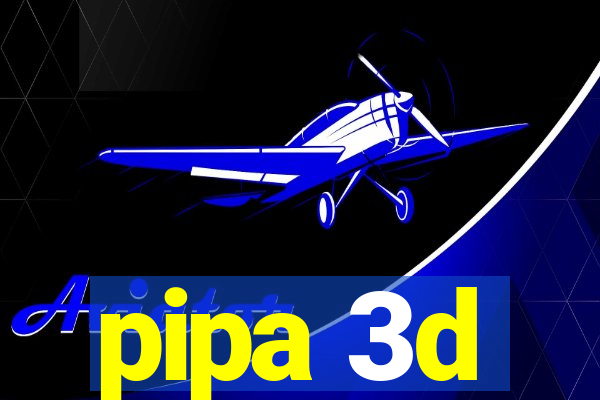 pipa 3d