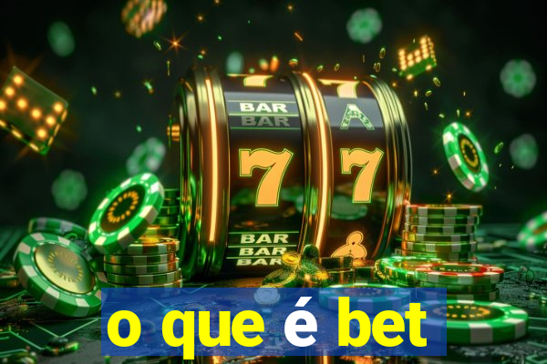 o que é bet