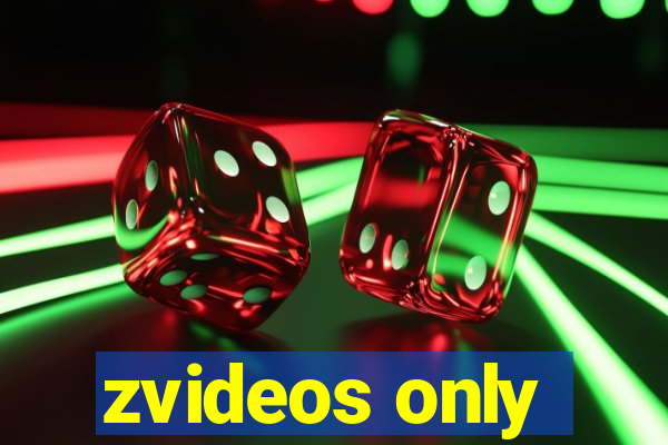 zvideos only