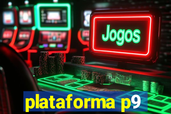 plataforma p9