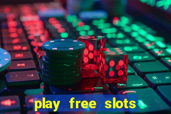 play free slots games no download