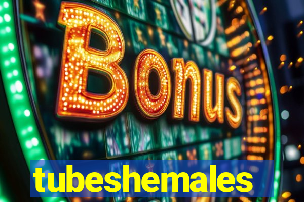 tubeshemales