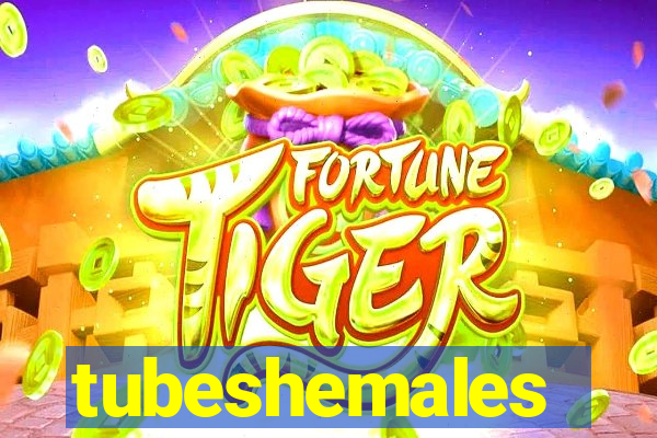 tubeshemales