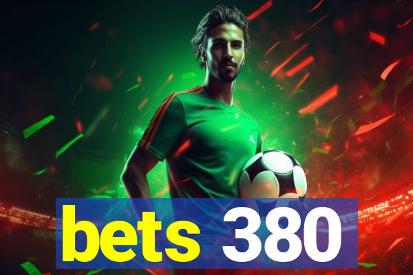 bets 380