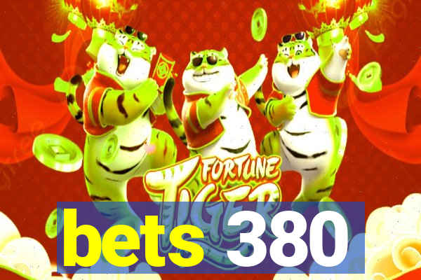 bets 380