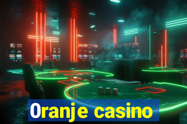 0ranje casino