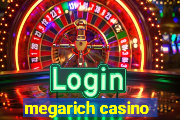 megarich casino