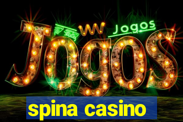 spina casino