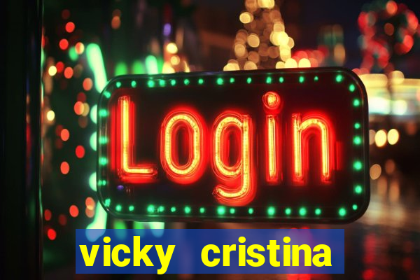 vicky cristina barcelona redecanais