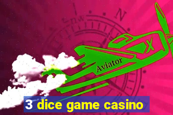 3 dice game casino