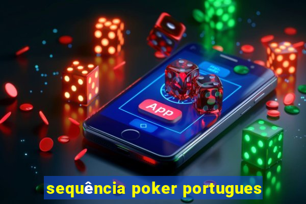 sequência poker portugues