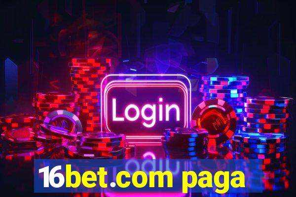 16bet.com paga