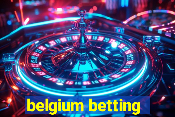 belgium betting