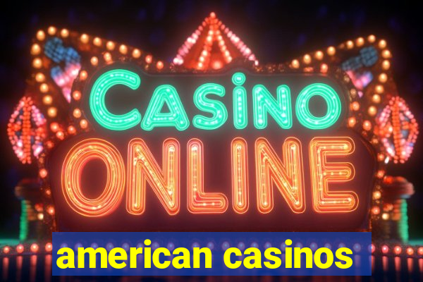 american casinos