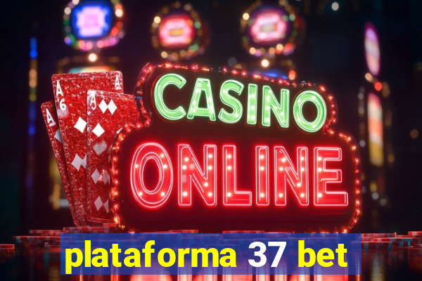 plataforma 37 bet