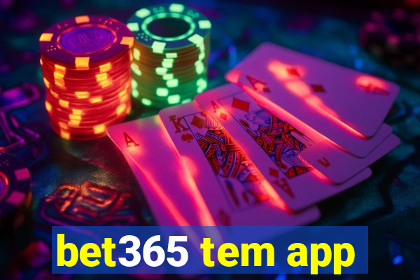 bet365 tem app