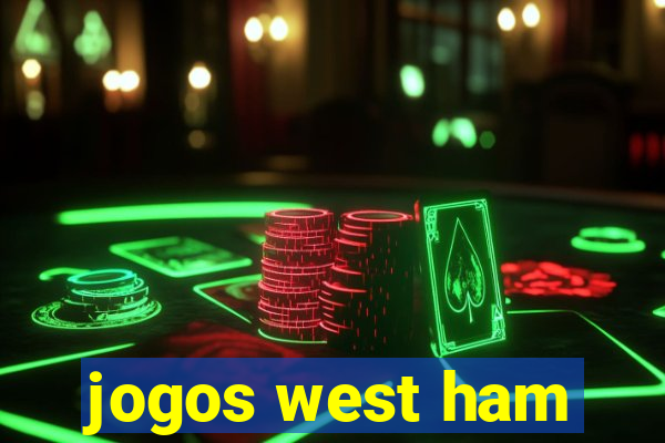 jogos west ham