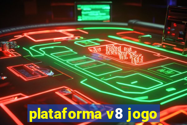 plataforma v8 jogo