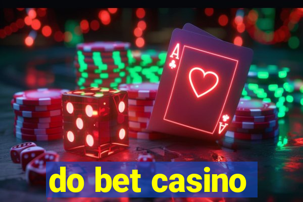 do bet casino