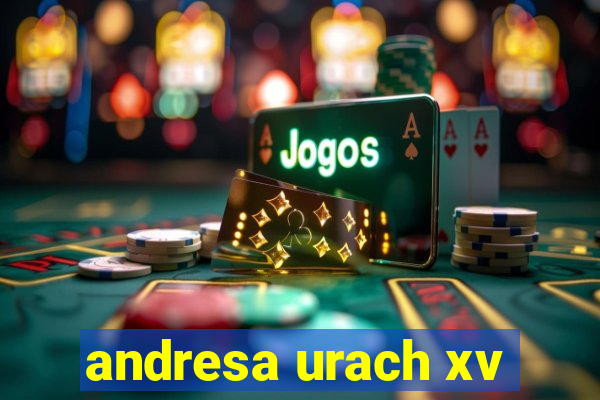 andresa urach xv