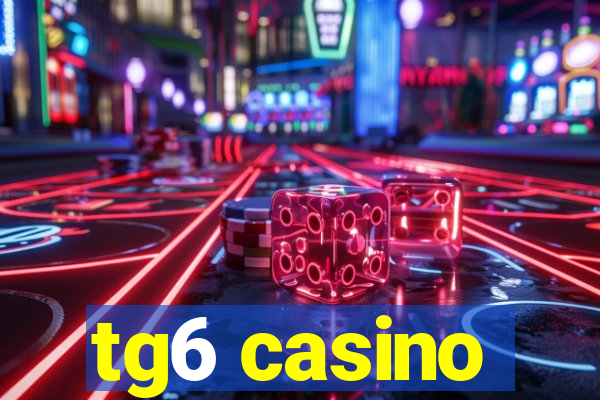 tg6 casino