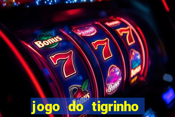 jogo do tigrinho que aposta r$ 1