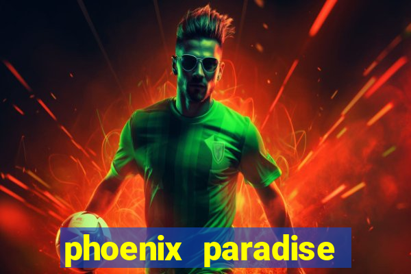 phoenix paradise slot online