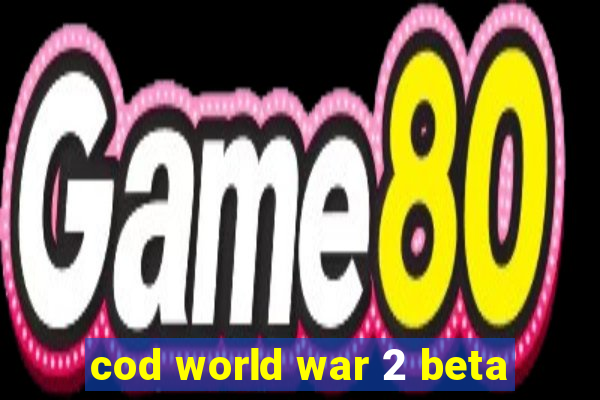 cod world war 2 beta