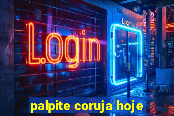 palpite coruja hoje