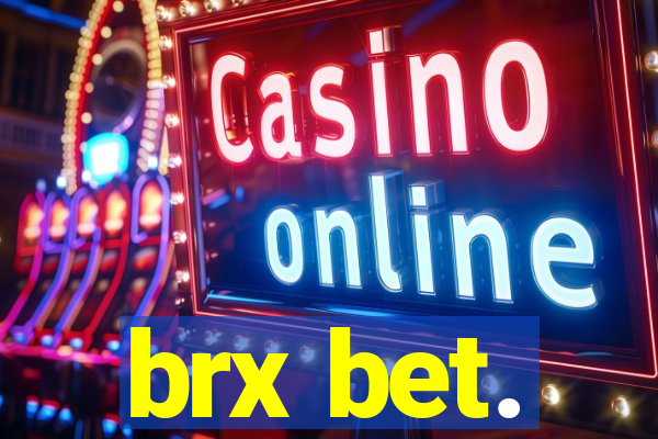 brx bet.