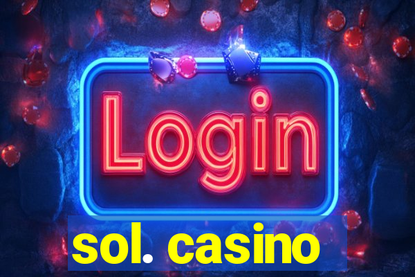 sol. casino