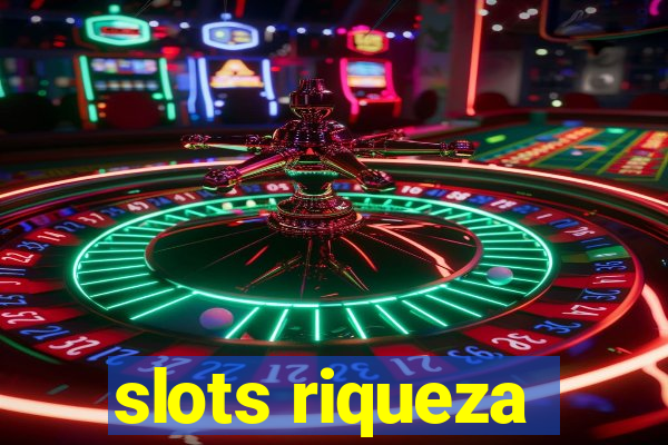 slots riqueza