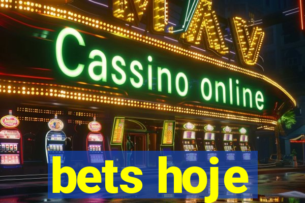 bets hoje