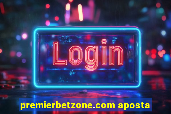 premierbetzone.com aposta