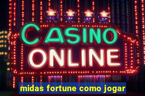 midas fortune como jogar