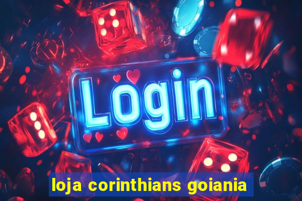 loja corinthians goiania