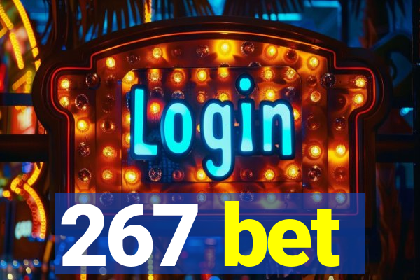 267 bet