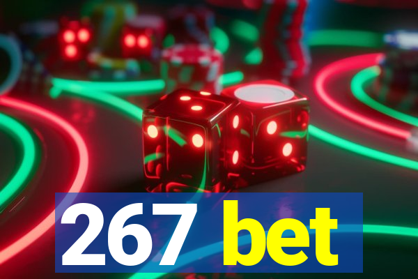 267 bet