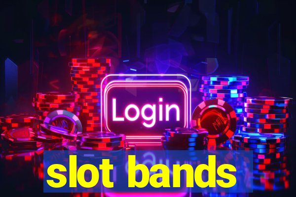 slot bands