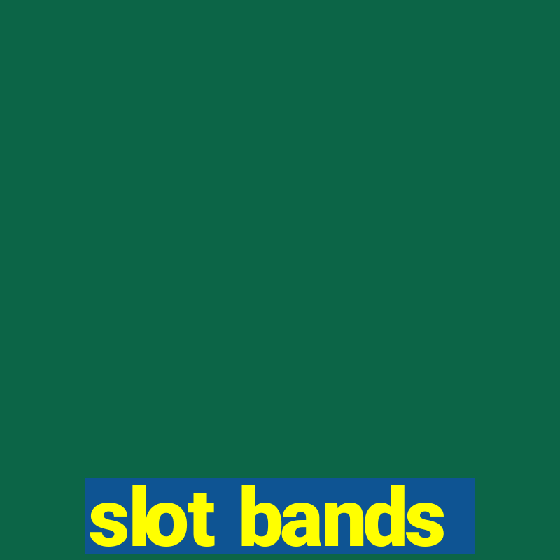 slot bands