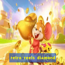 retro reels diamond glitz casino