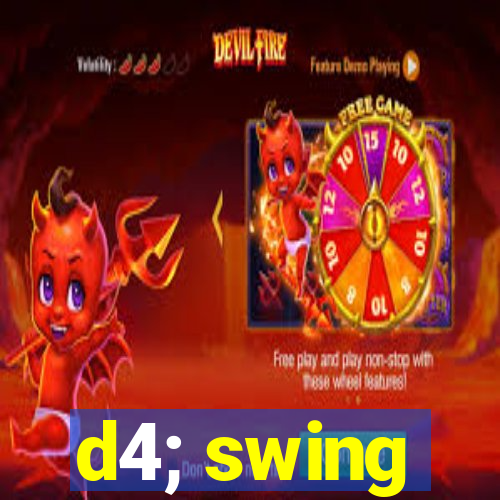 d4; swing