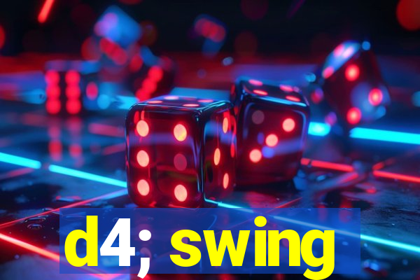 d4; swing