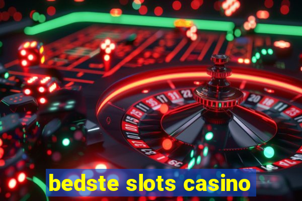 bedste slots casino