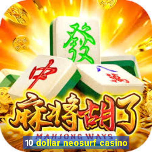 10 dollar neosurf casino