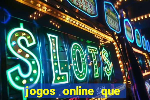 jogos online que pagam de verdade