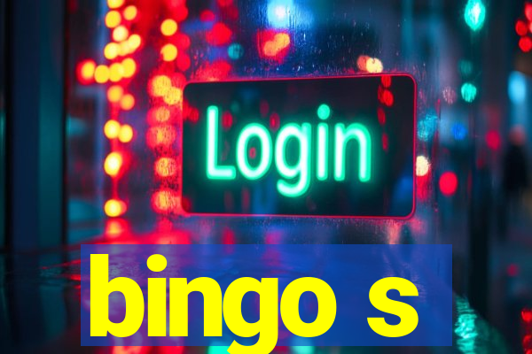 bingo s