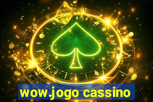 wow.jogo cassino