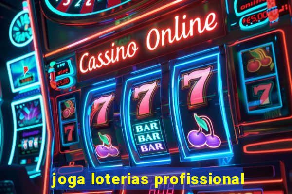 joga loterias profissional